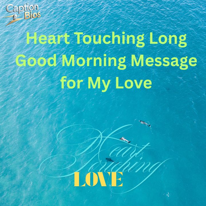 Heart Touching Long Good Morning Message for My Love