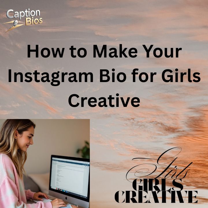 How to Make Your Instagram Bio for Girls Creative