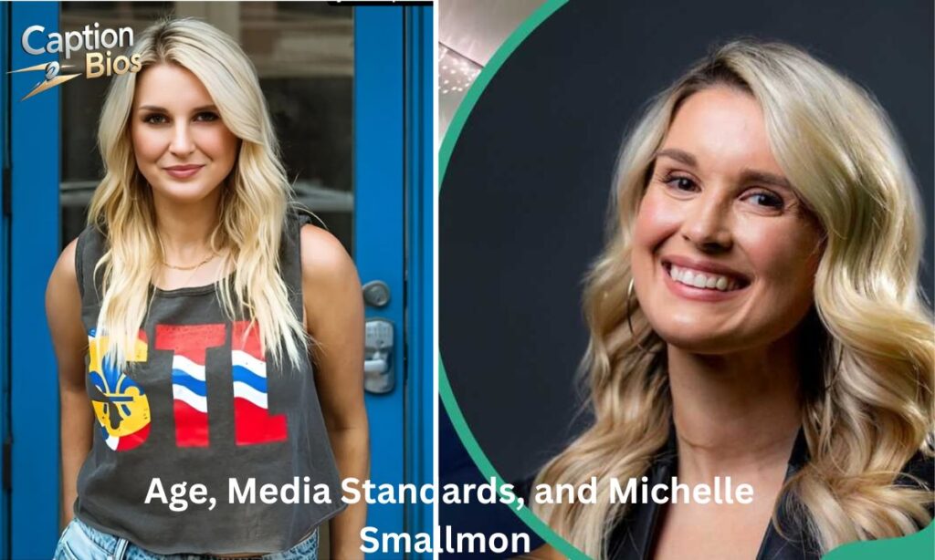 Age, Media Standards, and Michelle Smallmon 