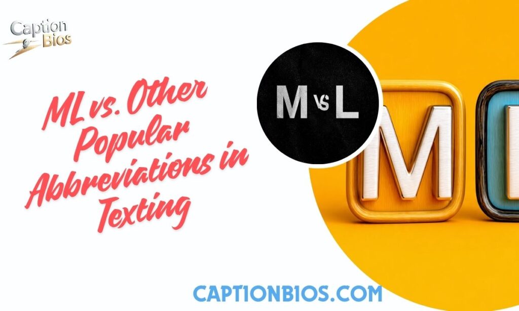 ML vs. Other Popular Abbreviations in Texting