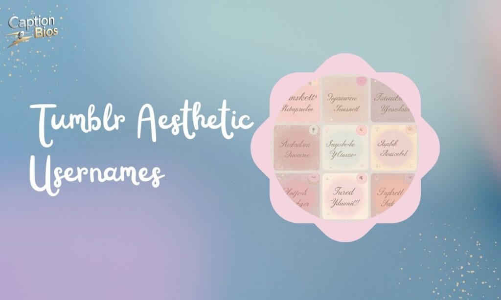 Tumblr Aesthetic Usernames