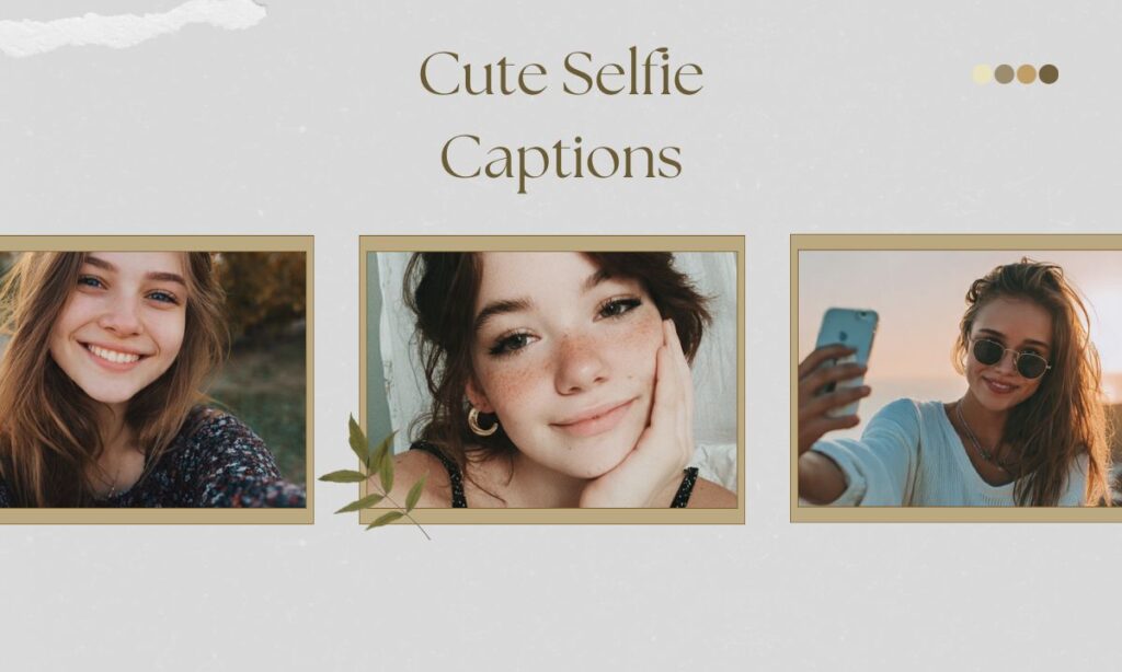 Cute Selfie Captions