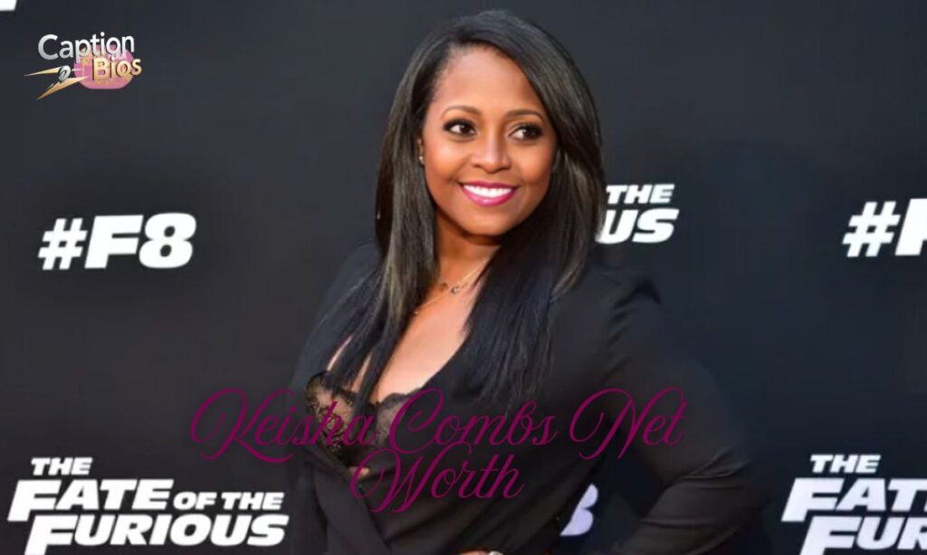 Keisha Combs Net Worth