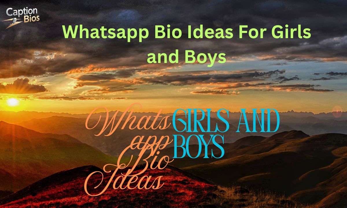 Whatsapp Bio Ideas For Girls and Boys