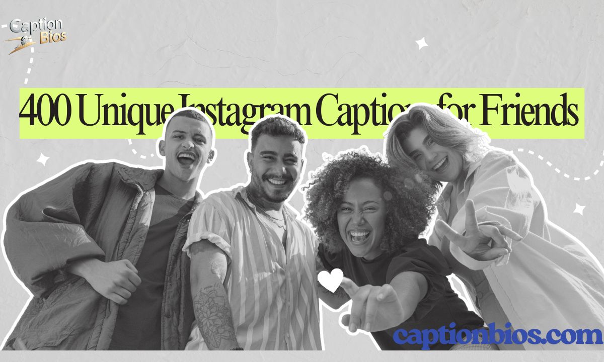 400 Unique Instagram Captions for Friends