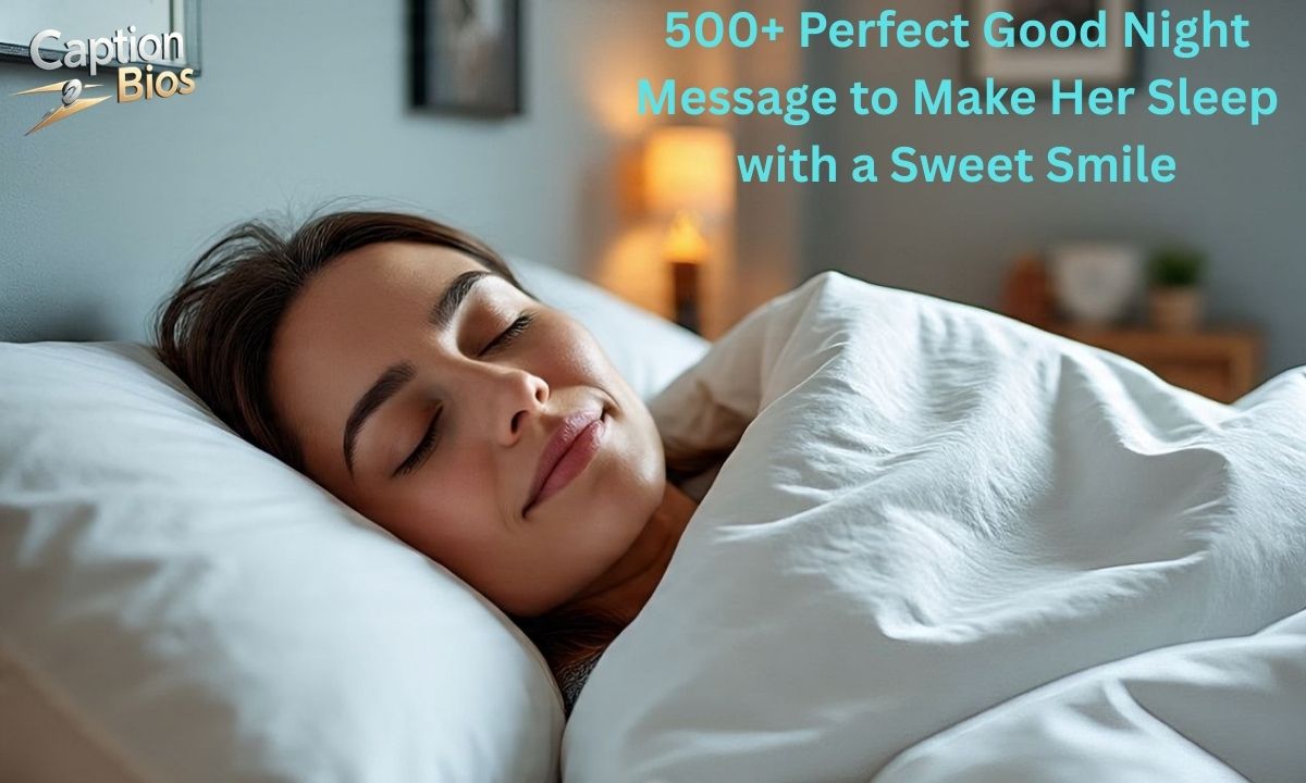 500+ Perfect Good Night Message to Make Her Sleep with a Sweet Smile