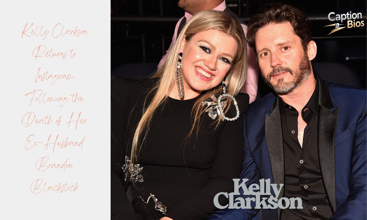 Kelly Clarkson Returns to Instagram Following the Death of Her Ex-Husband Brandon Blackstock